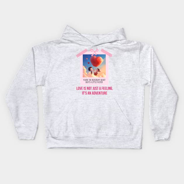 Love is not just a feeling it's an adventure" Kids Hoodie by Black Cat